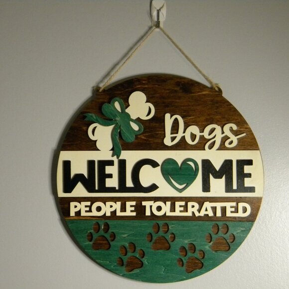 🐾 Dogs Welcome, People Tolerated – Round Wooden Sign - Picture 1 of 1